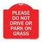 Signmission Please Do Not Drive or Park on Grass, Red & White Aluminum Sign, 18" x 18", RW-1818-23292 A-DES-RW-1818-23292 - alternate 1
